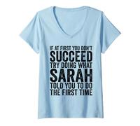 Femme Si au début Vous ne réussissez Pas, essayez de Faire ce Que Sarah Vous a Dit T-Shirt avec Col en V