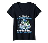 Femme Si bon pour attraper des poissons que les poissons racontent des histoires sur moi T-Shirt avec Col en V