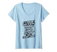 Femme Si ça ne Fait Pas avec des Jeux vidéo Manga ou de la Nourriture, Je m'en Fous T-Shirt avec Col en V