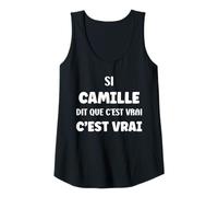 Femme Si Camille Dit Que C'est Vrai Fille Humour Prénom Camille Débardeur