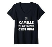 Femme Si Camille Dit Que C'est Vrai Fille Humour Prénom Camille T-Shirt avec Col en V