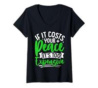 Femme Si Cela Vous coûte la Paix, C'est trop Cher T-Shirt avec Col en V