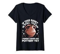 Femme Si Cette Chemise est Toujours Propre, Je n'ai Pas Encore Fait de poterie T-Shirt avec Col en V