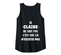 Femme SI Claire ne Sait Pas Humour prénom personnalisé Claire Débardeur