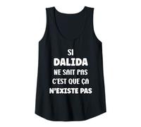 Femme Si dalida ne Sait Pas Fille Prénom Rigolo Humour dalida Débardeur