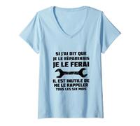 Femme Si J'Ai It Que Je Le Réparerais J'le Ferai Dicton drôle T-Shirt avec Col en V