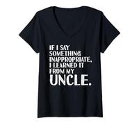 Femme Si Je dis Quelque Chose Que J'Ai appris d'Oncle Funny Saying Men Women T-Shirt avec Col en V