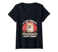 Femme Si Je ne Peux Pas amener Mon poméranien, Je ne viendrai Pas T-Shirt avec Col en V