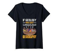 Femme Si la géologie était facile, on l'appellerait géographie T-Shirt avec Col en V