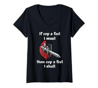 Femme Si Le Flic Pense Que Je Dois Le Faire, Alors Le Flic Pense Que Je Le Ferai T-Shirt avec Col en V