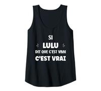 Femme Si Lulu Dit Que C'est Vrai Fille Humour Prénom Lulu Débardeur