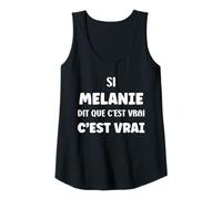 Femme Si Melanie Dit Que C'est Vrai Fille Humour Prénom Melanie Débardeur