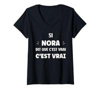 Femme SI Nora di Que C'est Vrai Fille Humour prénom Nora T-Shirt avec Col en V