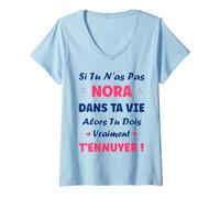 Femme SI Pas de Nora Fille prénom personnalisé Humour Nora T-Shirt avec Col en V