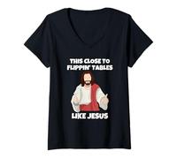 Femme Si Près De Renverser Les Tables comme Jésus T-Shirt avec Col en V