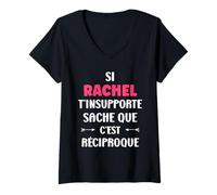 Femme Si Rachel t'insupporte Fille Rigolo Humour Prénom Rachel T-Shirt avec Col en V