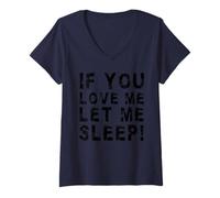 Femme Si tu m'aimes, laisse-moi dormir | Funny Distress Sleepy T-Shirt avec Col en V