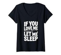 Femme Si tu m'aimes, Laisse-Moi Dormir Funny Sleep Lover T-Shirt avec Col en V