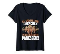 Femme Si Tu Me Cherches, Je suis chez Les Paresseux T-Shirt avec Col en V