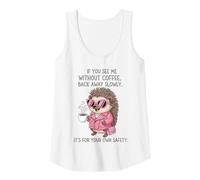 Femme Si tu me Vois sans café, Recule Lentement, C'est drôle Débardeur
