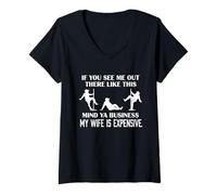 Femme Si tu m'y vois comme ça, Mind Ya Business, ma femme, blague T-Shirt avec Col en V