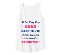 Femme Si tu n'as Pas Anna Fille Drole Prénom Humour Anna Débardeur