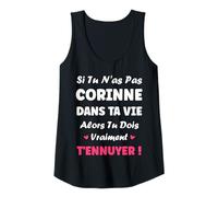 Femme Si tu n'as Pas Corinne Fille Rigolo Humour Prénom Corinne Débardeur