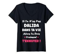 Femme Si tu n'as Pas dalida Fille Rigolo Humour Prénom dalida T-Shirt avec Col en V