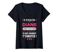 Femme Si tu n'as Pas de Diane Blague prénom Humour Diane T-Shirt avec Col en V