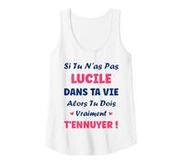 Femme Si tu n'as Pas Lucile Fille Drole Prénom Humour Lucile Débardeur