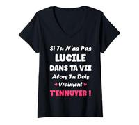 Femme Si tu n'as Pas Lucile Fille Rigolo Humour Prénom Lucile T-Shirt avec Col en V