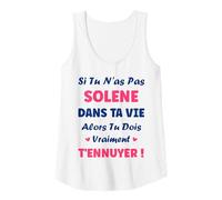 Femme Si tu n'as Pas solene Fille Drole Prénom Humour solene Débardeur