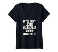 Femme Si Tu Ne M'aimes Pas, C'est Parce Que Je Ne Veux Pas Que Tu T-Shirt avec Col en V