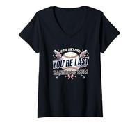 Femme Si tu n'es Pas la première, tu ES la dernière Maman de Baseball T-Shirt avec Col en V