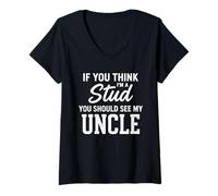 Femme Si tu penses Que Je suis Un étalon, tu Devrais Voir la drôle de nièce de Mon Oncle T-Shirt avec Col en V