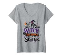 Femme Si tu penses Que Je suis Une sorcière, tu Devrais Rencontrer ma sœur Halloween T-Shirt avec Col en V
