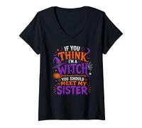 Femme Si tu penses Que Je suis Une sorcière, tu Devrais Rencontrer ma sœur Halloween T-Shirt avec Col en V