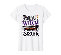 Femme Si tu penses Que Je suis Une sorcière, tu Devrais Rencontrer ma sœur Halloween T-Shirt Graphique avec Valeur