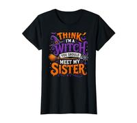 Femme Si tu penses Que Je suis Une sorcière, tu Devrais Rencontrer ma sœur Halloween T-Shirt Graphique avec Valeur