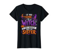 Femme Si tu penses Que Je suis Une sorcière, tu Devrais Rencontrer ma sœur Halloween T-Shirt Graphique avec Valeur