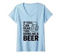 Femme Si tu Peux Lire ceci, apporte-Moi Une bière T-Shirt avec Col en V