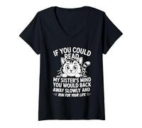 Femme Si tu pouvais lire les pensées de ma sœur, tu reculerais lentement T-Shirt avec Col en V