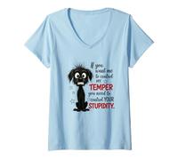 Femme Si tu Veux Que Je contrôle Mon Humeur, maîtrise la stupidité T-Shirt avec Col en V