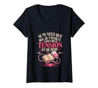 Femme Si Tu Veux Que Je T Ecoute Parle Moi De Tension Et De Perf T-Shirt avec Col en V
