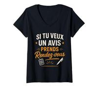 Femme Si Tu Veux Un Avis Prends Rendez Vous T-Shirt avec Col en V