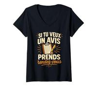 Femme Si Tu Veux Un Avis Prends Rendez Vous T-Shirt avec Col en V