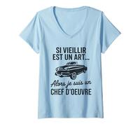 Femme Si Vieillir est Un Art Alors Je suis Un Chef d’œuvre Humour T-Shirt avec Col en V