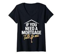 Femme Si Vous Avez Besoin d'une hypothèque, Parlez-Moi T-Shirt avec Col en V