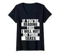 Femme Si Vous lisez ceci, Je ne Ferai Pas Votre Comptable Fiscal T-Shirt avec Col en V