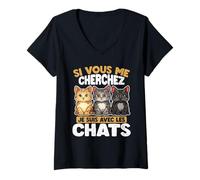 Femme Si Vous Me Cherchez, Je Suis Avec Les Chats T-Shirt avec Col en V